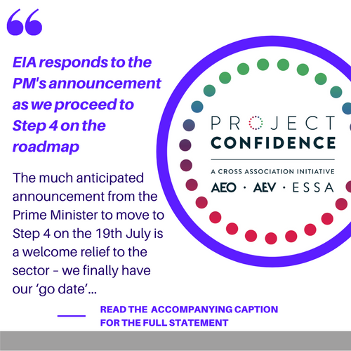 EIA responds to the PM's announcement as we proceed to step 4 on the roadmap.